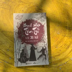 BINH PHÁP TÔN TỬ VÀ 36 KẾ- mặc am dịch và biên soạn