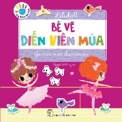 Tay Khéo Tay Xinh - Bé Vẽ Diễn Viên Múa(Sách In Mực Thiên Nhiên) (2018) - Lilidoll