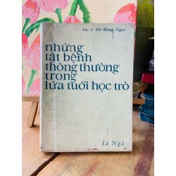 Những bệnh thông thường trong lứa tuổi học trò - Bs. Đỗ Hồng Ngọc 187626