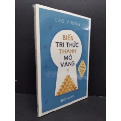 Biến tri thức thành mỏ vàng mới 100% HCM1008 Cao Vương KỸ NĂNG 215183