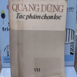 Sách: Quang Dũng - tác phẩm chọn lọc - TG: Quang Dũng (A2)