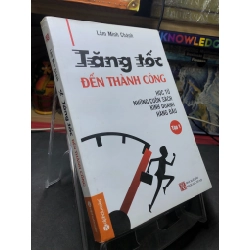 Tăng tốc đến thành công tập 1 2015 mới 70% ố bẩn nhẹ Lâm Minh Chánh HPB2006 SÁCH KỸ NĂNG 165193