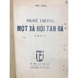 Nghĩ trong một xã hội tan rã - Thế Uyên ( sách đóng bìa mất bìa gốc ) 125730