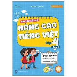 Bài Tập Bổ Trợ Nâng Cao Tiếng Việt Lớp 4 - Tập 1 - Phạm Thị Huyền