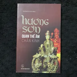 Hương Sơn Quan Thế Âm Chân Kinh-Tác giả: Được Kiều Oánh Mậu sáng tác và biên soạn 