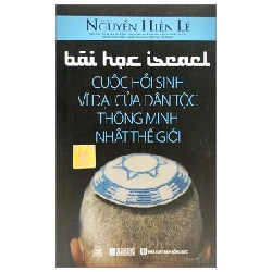 Bài Học Israel - Cuộc Hồi Sinh Vĩ Đại Của Dân Tộc Thông Minh Nhất Thế Giới - Nguyễn Hiến Lê