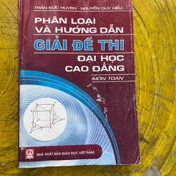 PHÂN LOẠI VÀ HƯỚNG DẪN GIẢI ĐỀ THI ĐẠI HỌC CAO ĐẲNG MÔN TOÁN