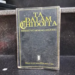 Ta đã làm chi đời ta