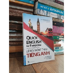 Để nói thông thạo tiếng Anh - TS. Nguyễn Đắc Tâm và nhóm giảng viên khoa Ngoại ngữ