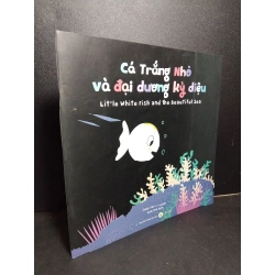 Cá trắng nhỏ và đại dương kỳ diệu (sách tranh) mới 90% 2024 Guido Van Genechten HCM2103 MẸ VÀ BÉ Blogmeo 27525
