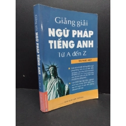 Giảng giải ngữ pháp tiếng Anh từ A đến Z mới 70% ố ẩm góc 2010 HCM1410 Tri Thức Việt HỌC NGOẠI NGỮ