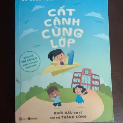 Cất Cánh Cùng Lớp – Đỗ Xuân Thảo & Phan Thị Hồ Điệp | Sách chuẩn bị vào lớp 1 cho trẻ 977811