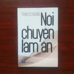 Nói Chuyện Làm Ăn - Trần Sĩ Chương [Sách Kinh Doanh]