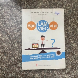 Bạn làm việc vì ai