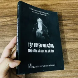 Tập luyện khí công , tăng cường sức khoẻ hoá giải bệnh - bs Hoàng Trọng Việt