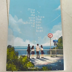 Mùa hè đã qua mà chúng ta chưa thể nói lời tạm biệt 
