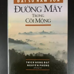 Đường mây trong cõi mộng - Đại sư Hám Sơn - Thích Hằng Đạt, Nguyên Phong phóng tác.