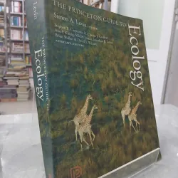 THE PRINCETON GUIDE TO ECOLOGY - CẨM NANG SINH THÁI PRINCETON
