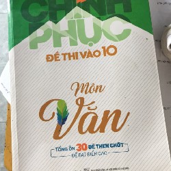 Chinh phục đề thi vào 10 môn Văn 7682