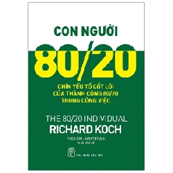 Con Người 80/20 - Chín Yếu Tố Cốt Lõi Của Thành Công 80/20 Trong Công Việc - Richard Koch ASB.PO Oreka-Blogmeo120125