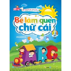 Bé làm quen chữ cái T1 (DC trẻ từ 4 - 5 tuổi) mới 100% HCM.PO VanLangBooks