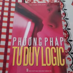 PHƯƠNG PHÁP TƯ DUY LOGIC- Soạn giả TIẾN THÀNH. NXB Văn hóa TT 2008