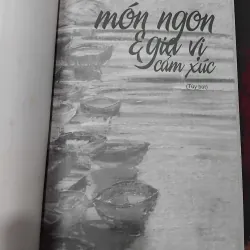 Món ngon và gia vị cảm xúc tùy bút của Tràn Tiến Dũng  990546