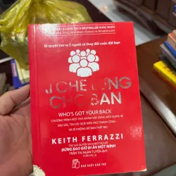 AI CHE LƯNG CHO BẠN (Who’s Got Your Back) – Keith Ferrazzi- K5 1032912