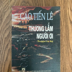 Truyện và ký thương lắm người ơi. cao tiến lê