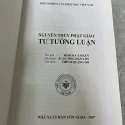 NGUYÊN THUỶ PHẬT GIÁO TƯ TƯỞNG LUẬN ( BÌA CỨNG ) - THÍCH QUẢNG ĐỘ 1030388