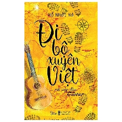 Đi Bộ Xuyên Việt Với Cây Đàn Guitar (2019) - Hồ Nhật Hà