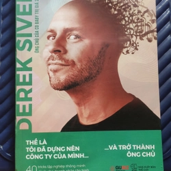 Derek Sivers - Thế Là Tôi Đã Dựng Nên Công Ty Của Mình Và Trở Thành Ông Chủ