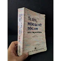 [Sách Cũ SCGR] Từ điển những bài viết tiếng anh trình độ Nâng cao và Đại học mới 60% bẩn bìa, ố, tróc gáy, rách bìa nhẹ, có chữ ký 2004 Nguyễn Thành Yến HCM1604 HỌC NGOẠI NGỮ