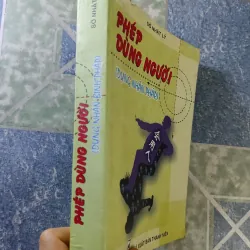 Phép dùng người ( Dụng nhân pháp) - Sở Nhật Lý 932648