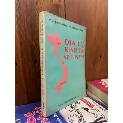 Địa lý kinh tế Việt Nam - PTS. Trần Văn Thông - PTS. Đặng Văn Phan 502779