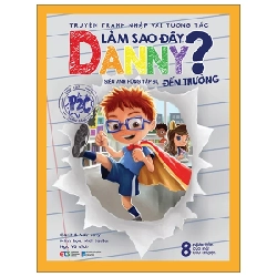 Truyện Tranh Nhập Vai Tương Tác - Làm Sao Đây Danny? - Siêu Anh Hùng Tập Sự Đến Trường - Ganit & Adir Levy ASB.PO Oreka-Blogmeo120125