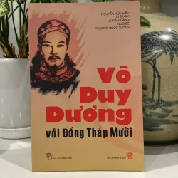 VÕ DUY DƯƠNG VỚI ĐỒNG THÁP MƯỜI (XB 2005)