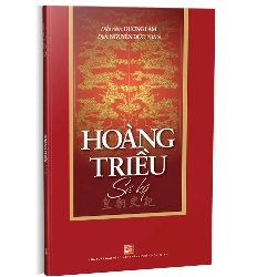 Hoàng triều sử ký mới 100% Diễn nôm: Dương Lâm, Dich Nguyễn Đức Toàn 2021 HCM.PO 176997