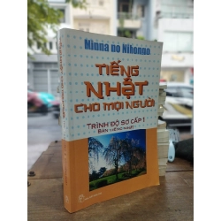 TIẾNG NHẬT CHO MỌI NGƯỜI: TRÌNH ĐỘ SƠ CẤP 1 BẢN TIẾNG NHẬT