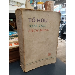 Tố Hữu - Nhà Thơ Cách Mạng 1046776