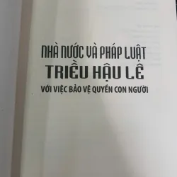 NHÀ NƯỚC VÀ PHÁP LUẬT TRIỀU HẬU LÊ VỚI VIỆC BẢO VỆ QUYỀN CON NGƯỜI 1022627