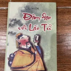 Đàm Đạo Với Lão Tử – Lưu Ngôn (10)