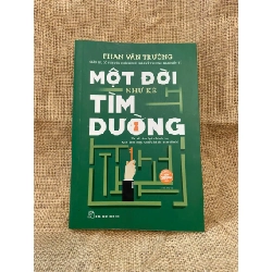 Một đời như kẻ tìm đường - Phan Văn Trường