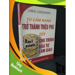 (TẶNG BOOKMARK) Từ cẩm nang trở thành triệu phú đến chu trình đầu tư làm giàu mới 50% bẩn bìa, ố, rách mất trang đầu, tróc gáy, highlight, chữ viết 2008 Loral Langemeier RBK1604 KỸ NĂNG