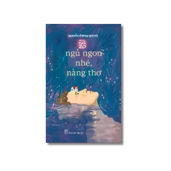 Ngủ ngon nhé, nàng thơ - Nguyễn Dương Quỳnh