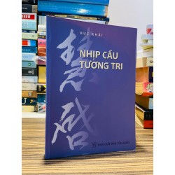 Nhịp cầu tương tri - Huệ Khải