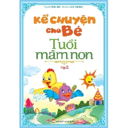 Kể chuyện cho bé tuổi mầm non T2 (HH) Mới 100% HCM.PO Độc quyền - Thiếu nhi 344956