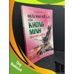 (TẶNG BOOKMARK) Mưu hay kế lạ của Khổng Minh Gia Cát Lượng mới 80% bẩn bìa, ố nhẹ, có mộc đỏ trang cuối 2008 RBK2811 Nguyễn Nguyên Quân LỊCH SỬ - CHÍNH TRỊ - TRIẾT HỌC