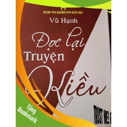 (TẶNG BOOKMARK) ĐỌC LẠI TRUYỆN KIỀU - VŨ HẠNH - 2015 - 179 trang RBK2308 VĂN HỌC