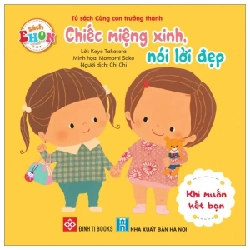 Sách Ehon - Chiếc Miệng Xinh, Nói Lời Đẹp - Khi Muốn Kết Bạn - Kayo Takatera, Momomi Sako 284011